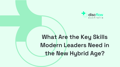 What Are the Key Skills Modern Leaders Need in the New Hybrid Age?