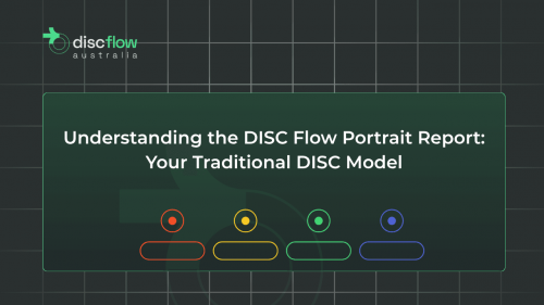Understanding the DISC Flow Portrait Report Your Traditional DISC Model