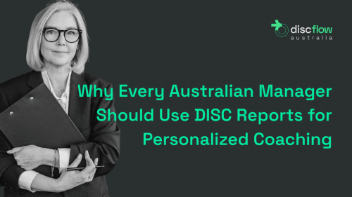 Why Every Australian Manager Should Use DISC Reports for Personalized Coaching